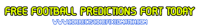 FREE FIXED MATCHES PREDICTIONS TODAY